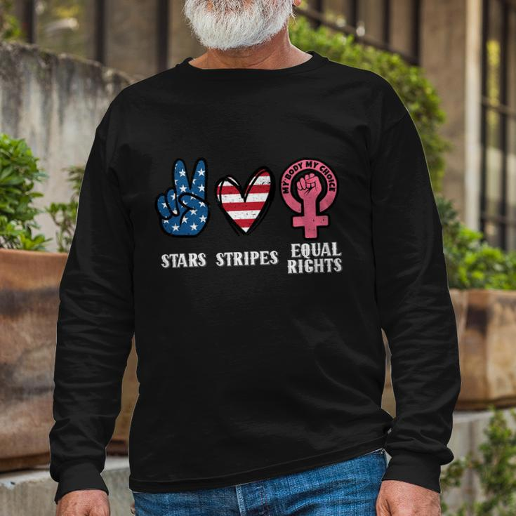 Stars Stripes And Equal Rights 4Th Of July Reproductive Rights Long Sleeve T-Shirt Gifts for Old Men