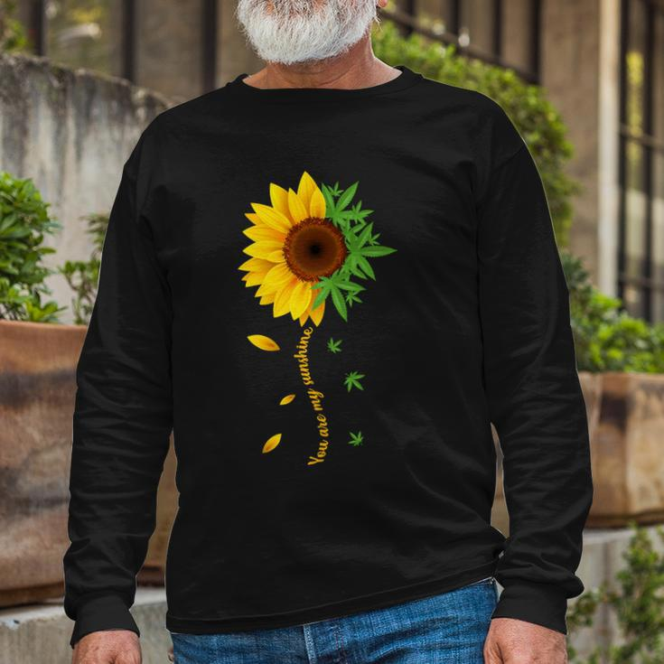 You Are My Sunshine Weed Sunflower Marijuana Tshirt Long Sleeve T-Shirt Gifts for Old Men