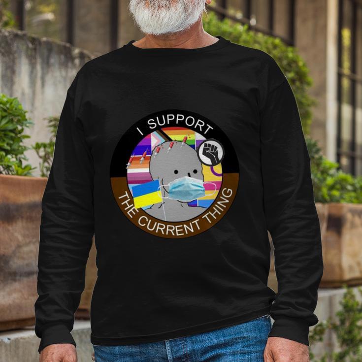 I Support The Current Thing Tshirt V2 Long Sleeve T-Shirt Gifts for Old Men