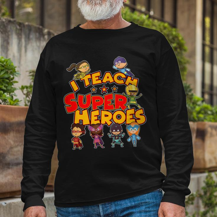 I Teach Superheroes Tshirt Long Sleeve T-Shirt Gifts for Old Men