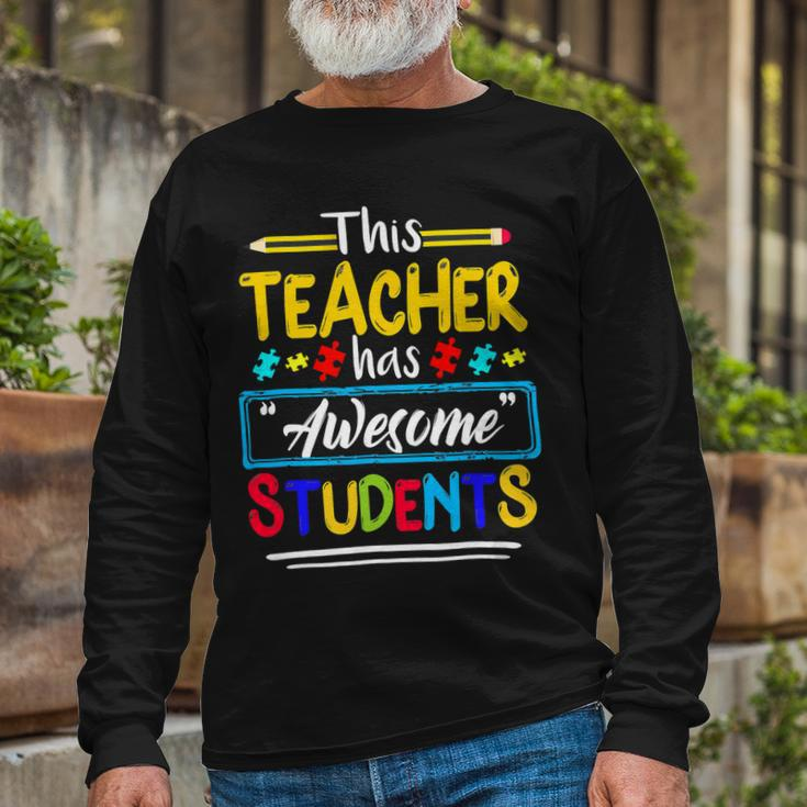 This Teacher Has Awesome Students Puzzle Autism Awareness Long Sleeve T-Shirt Gifts for Old Men