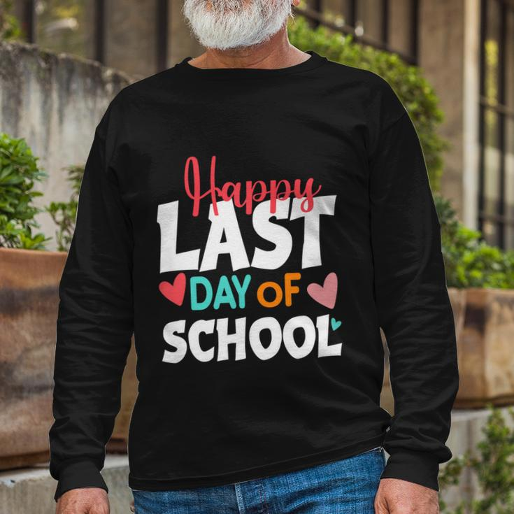 Teachers Graduation Students Happy Last Day Of School Great Long Sleeve T-Shirt Gifts for Old Men