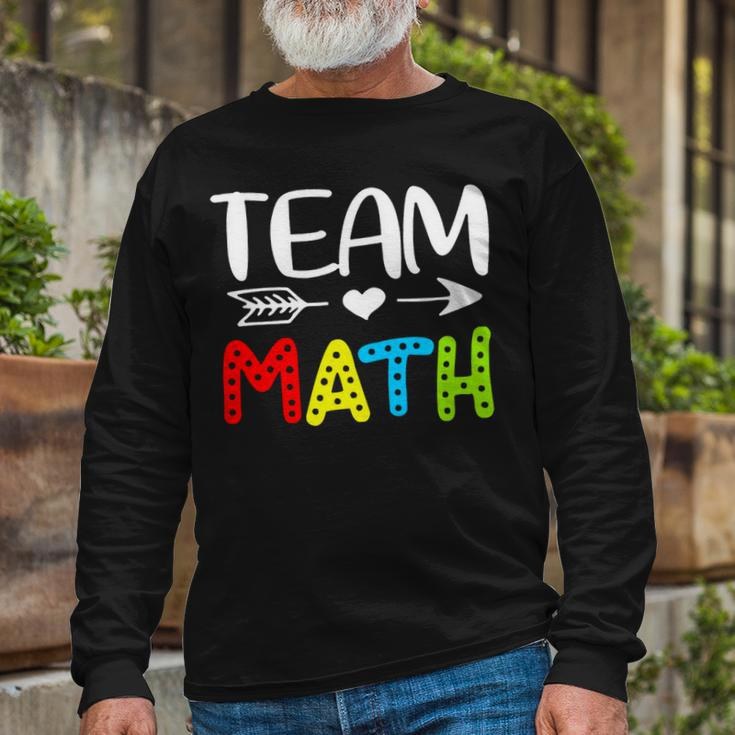 Team Math- Math Teacher Back To School Long Sleeve T-Shirt Gifts for Old Men