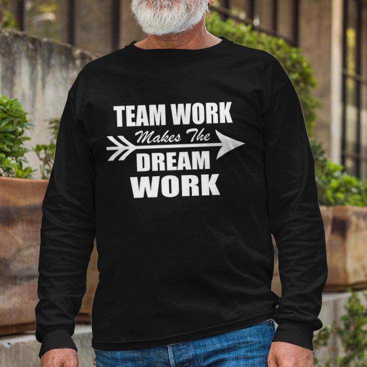 Team Work Makes The Dream Work Long Sleeve T-Shirt Gifts for Old Men