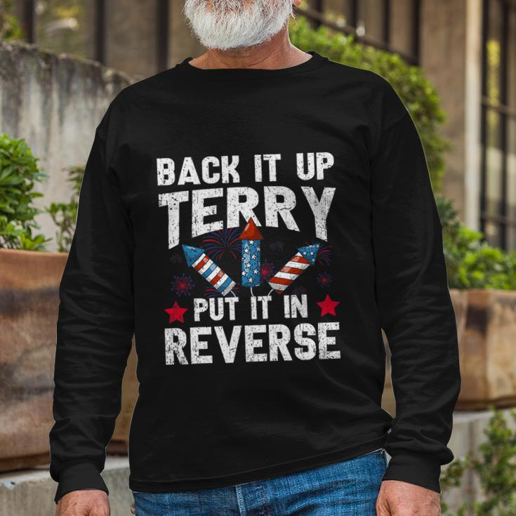 Back It Up Terry Put It In Reverse Firework Flag 4Th Of July Long Sleeve T-Shirt Gifts for Old Men
