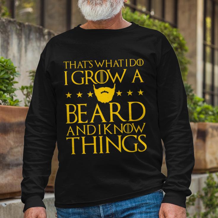 Thats What I Do I Grow A Beard And I Know Things Tshirt Long Sleeve T-Shirt Gifts for Old Men