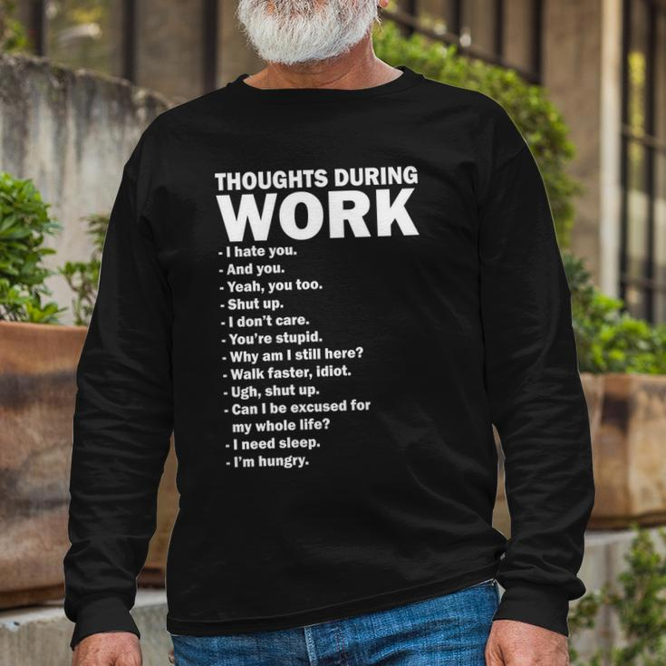Thoughts During Work Long Sleeve T-Shirt Gifts for Old Men