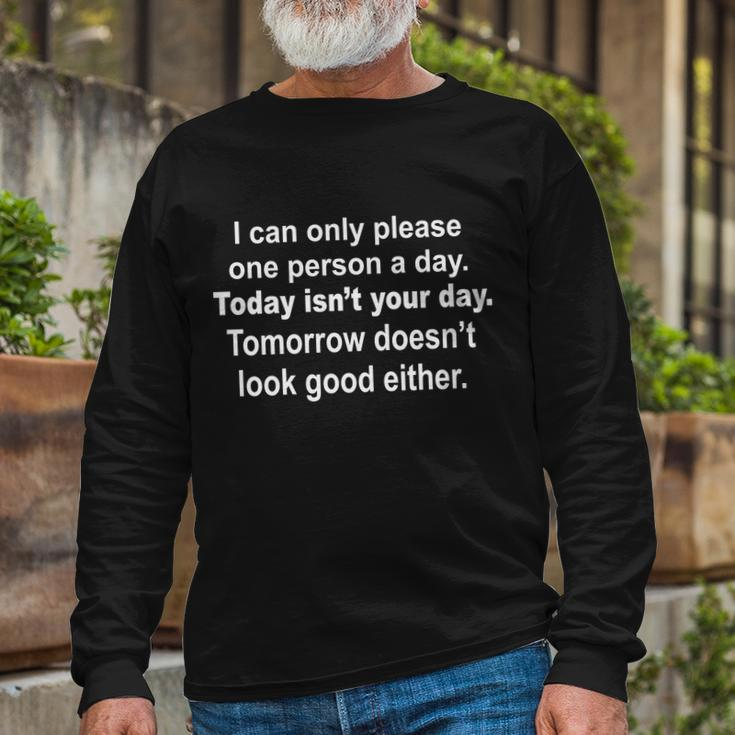 Today Isnt Your Day Sayings Tshirt Long Sleeve T-Shirt Gifts for Old Men