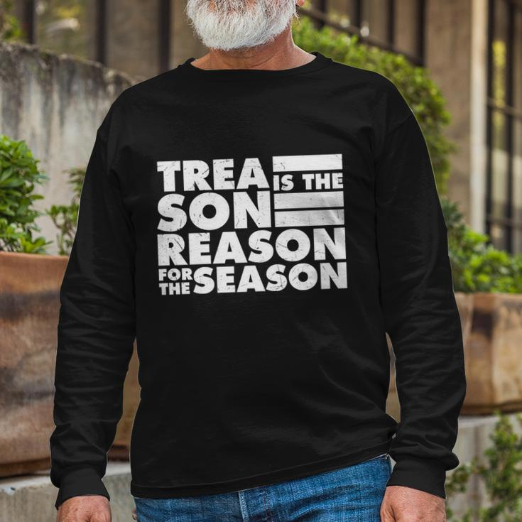 Treason Is The Reason For The Season Plus Size Custom Shirt For Men And Women Long Sleeve T-Shirt Gifts for Old Men