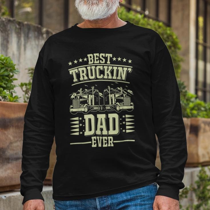 Trucker Trucker Best Trucking Dad Ever_ Long Sleeve T-Shirt Gifts for Old Men