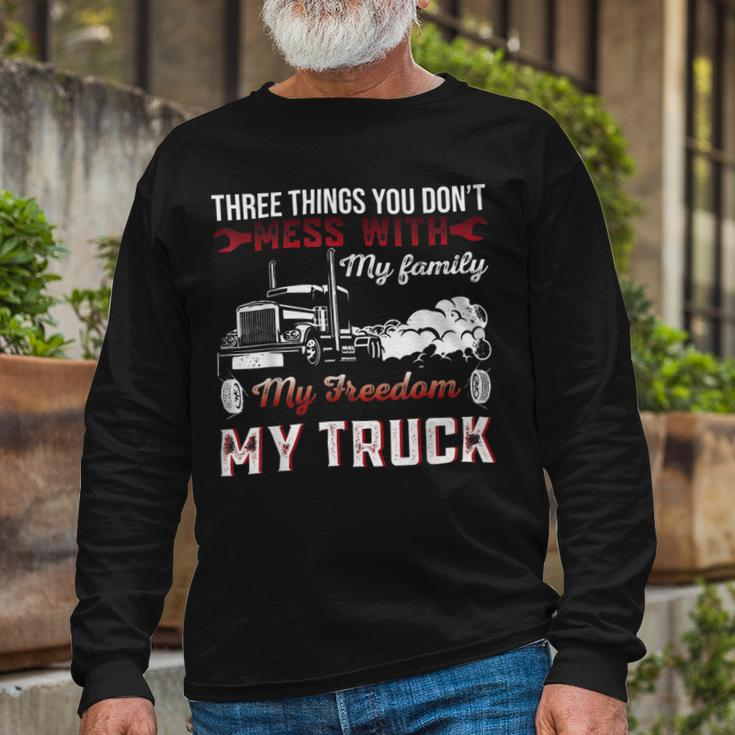 Trucker Trucker Dad Truck Driver Father Dont Mess With My Long Sleeve T-Shirt Gifts for Old Men
