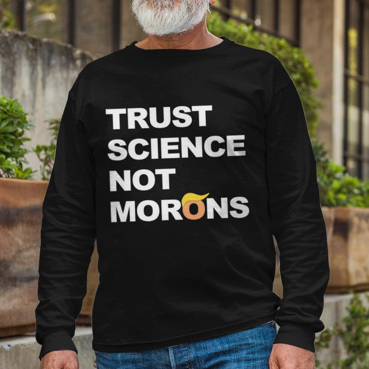 Trust Science Not Morons Tshirt V2 Long Sleeve T-Shirt Gifts for Old Men