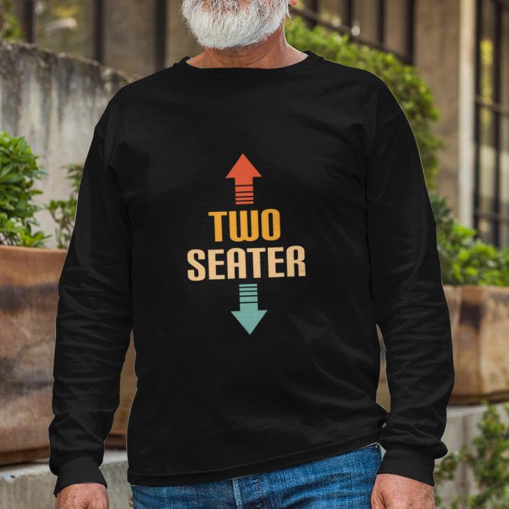 Two Seater 2 Seater Gag Dad Joke Meme Novelty Long Sleeve T-Shirt Gifts for Old Men