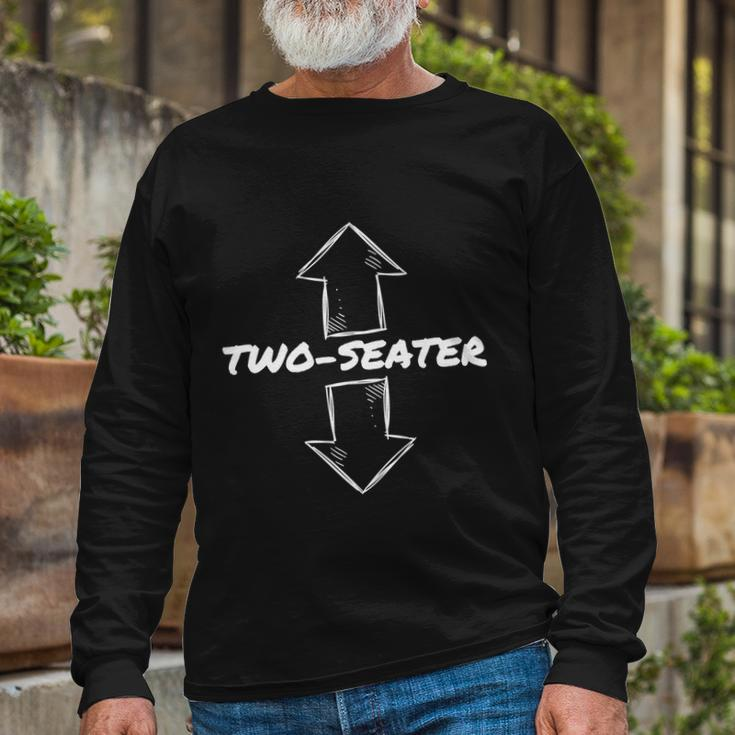 Two Seater Adult Humor Popular Quote Tshirt Long Sleeve T-Shirt Gifts for Old Men