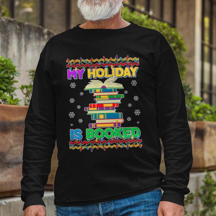 Ugly Christmas Sweater My Holiday Is Booked Long Sleeve T-Shirt Gifts for Old Men