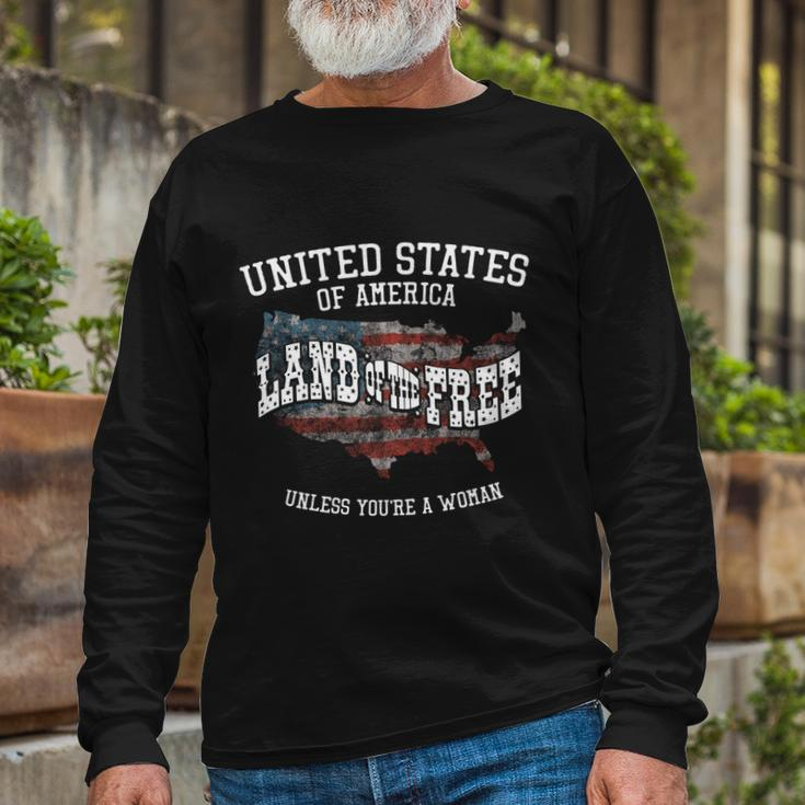 Usa Land Of The Free Unless Youre A Woman Long Sleeve T-Shirt Gifts for Old Men