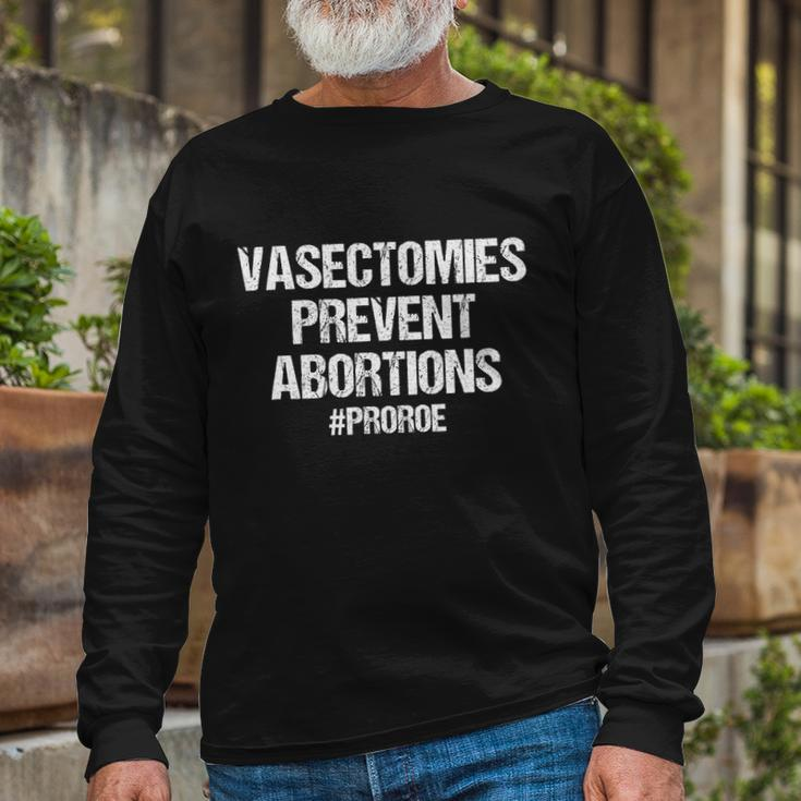 Vasectomies Prevent Abortions V2 Long Sleeve T-Shirt Gifts for Old Men