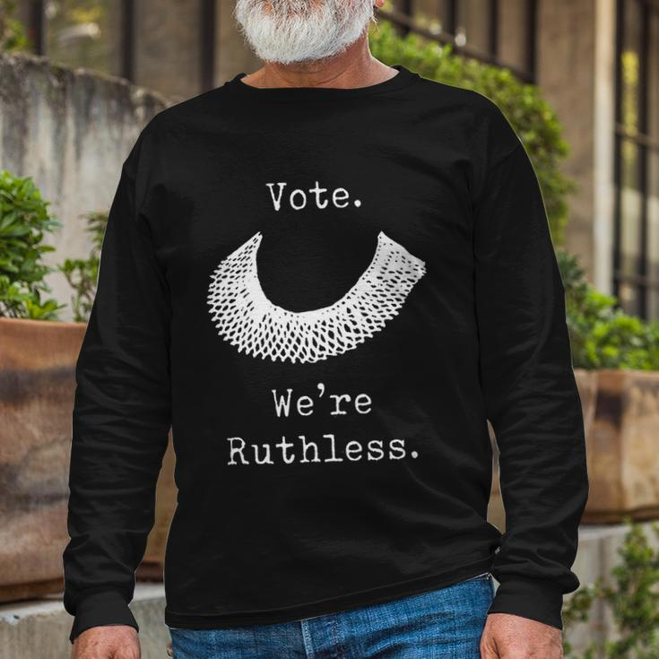 Vote Were Ruthless Defend Roe Vs Wade Long Sleeve T-Shirt Gifts for Old Men