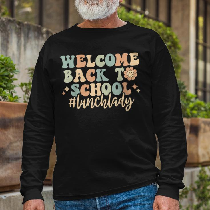 Welcome Back To School Lunch Lady Retro Groovy Long Sleeve T-Shirt Gifts for Old Men