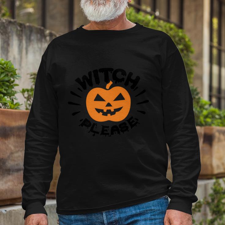 Witch Please Pumpkin Halloween Quote Long Sleeve T-Shirt Gifts for Old Men