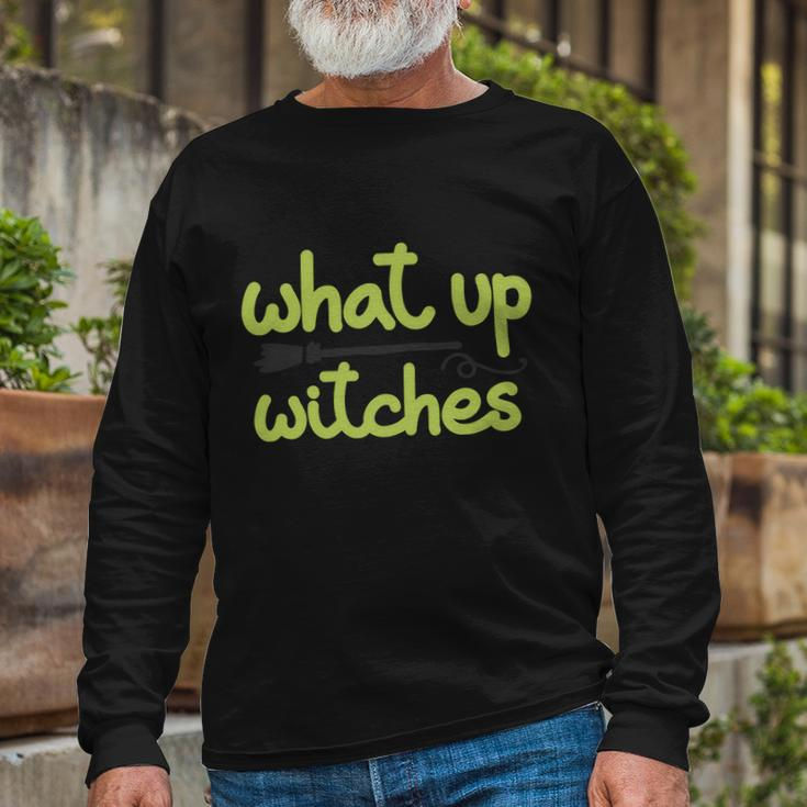 What Up Witches Broom Halloween Quote Long Sleeve T-Shirt Gifts for Old Men