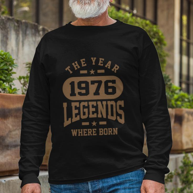 The Year 1976 Legends Where Born Birthday Tshirt Long Sleeve T-Shirt Gifts for Old Men