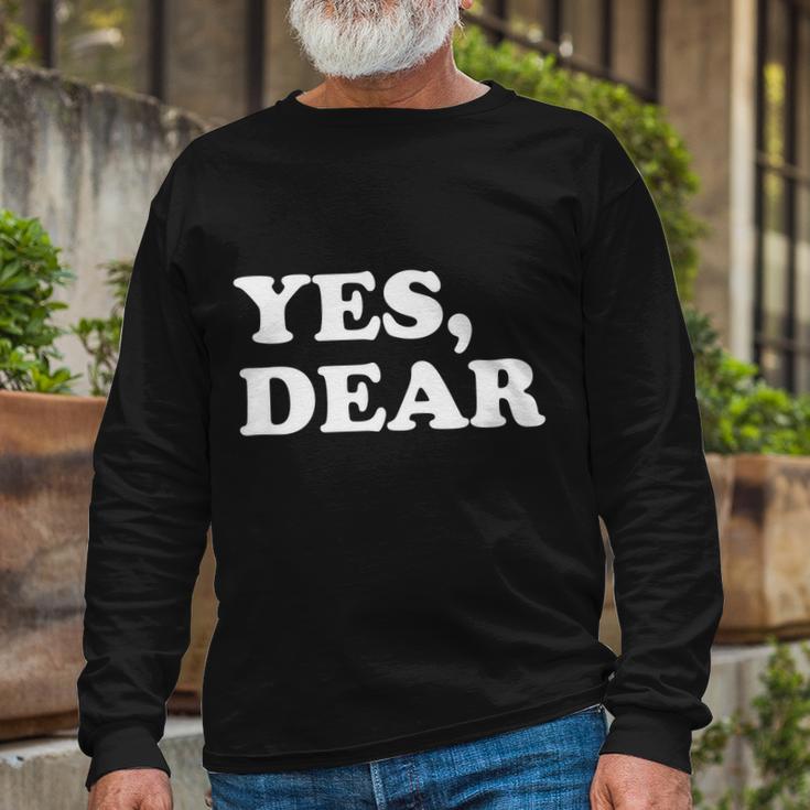 Yes Dear Husband And Wife Long Sleeve T-Shirt Gifts for Old Men