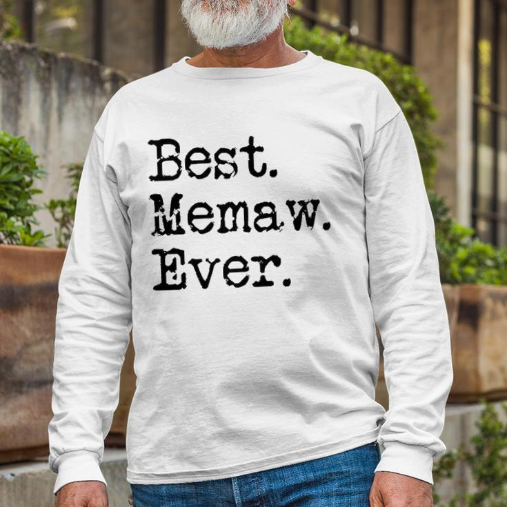 Best Memaw Ever Grandmother Grandma From Grandchildren Long Sleeve T-Shirt T-Shirt Gifts for Old Men