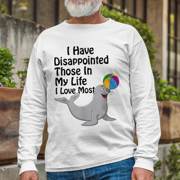 I Have Disappointed Those In My Life I Love Most V3 Long Sleeve T-Shirt Gifts for Old Men