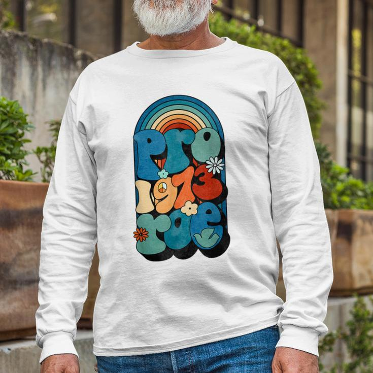 Pro Roe 1973 Pro Choice Rights Retro Vintage Groovy Long Sleeve T-Shirt Gifts for Old Men