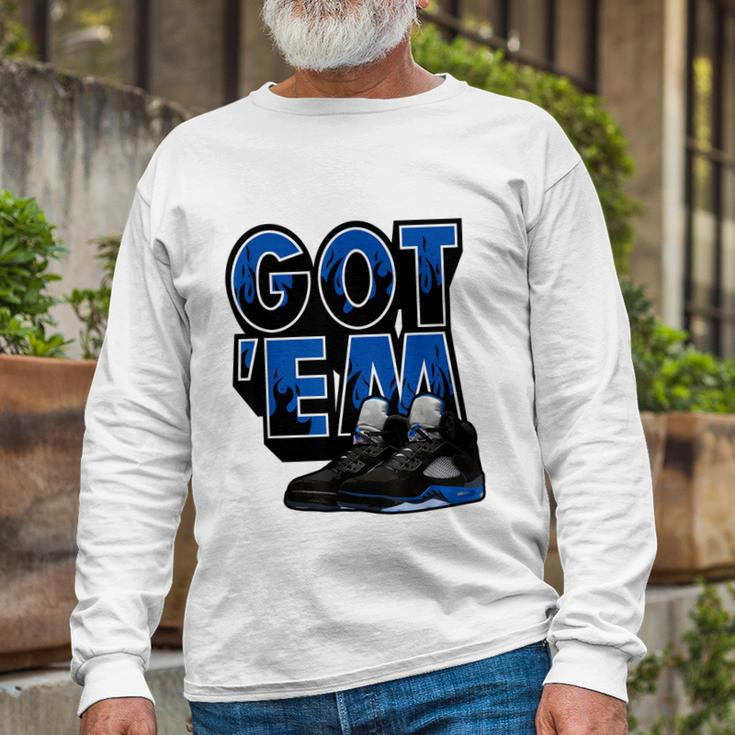 Racer Blue 5S Tee Shoes Got Em Streetwear Drip 5 Racer Blue Tshirt Long Sleeve T-Shirt Gifts for Old Men
