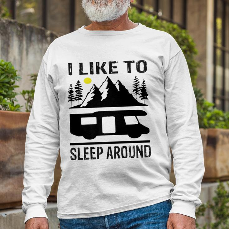I Like To Sleep Around Camper Long Sleeve T-Shirt Gifts for Old Men