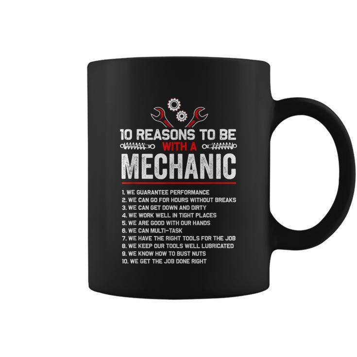 10 Reasons To Be With A Mechanic For Men Car Mechanics Coffee Mug