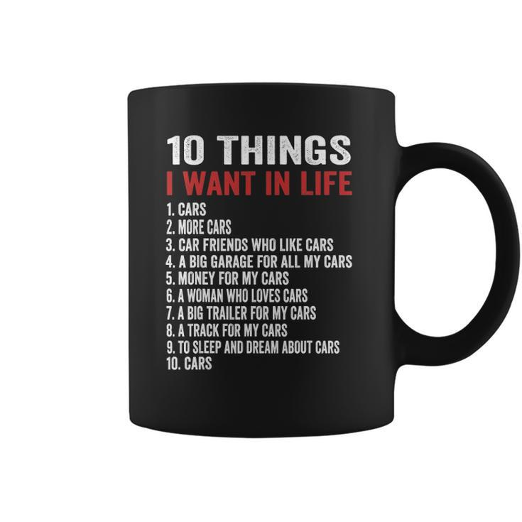 10 Things I Want In My Life Cars More Cars Car Coffee Mug