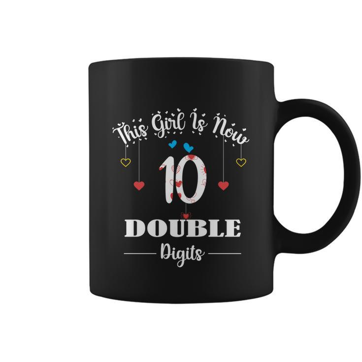 10Th Birthday Funny Gift Funny Gift This Girl Is Now 10 Double Digits Gift V2 Coffee Mug