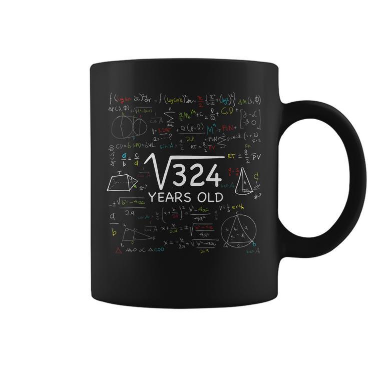 18Th Math Birthday 18 Year Old Gift Square Root Of 324 Bday  Coffee Mug - Thegiftio