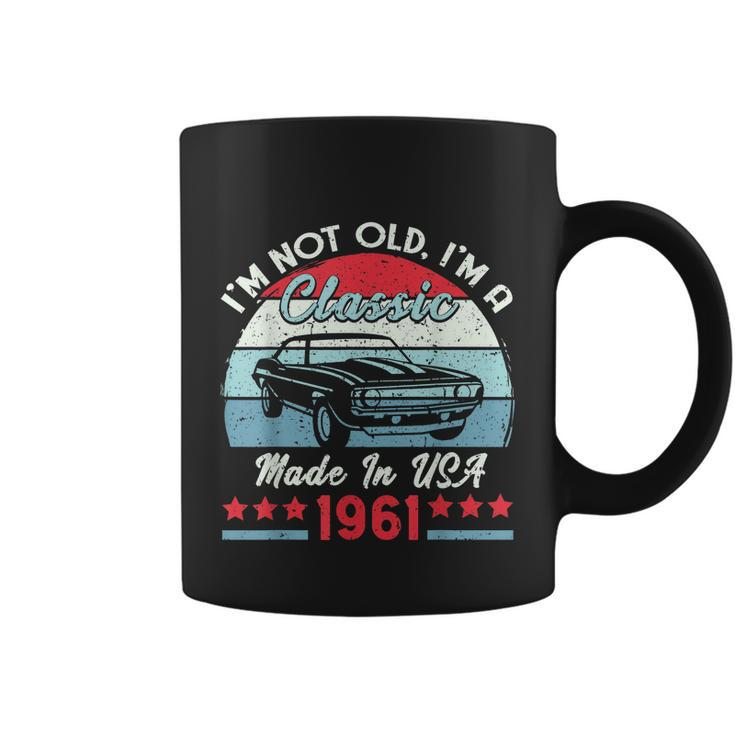 1961 Vintage Usa Car Birthday Im Not Old Classic  Coffee Mug