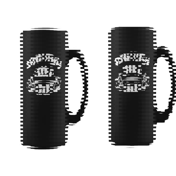 300 Lbs Pound Bench Press Club Gym Weightlifting Powerlift Coffee Mug