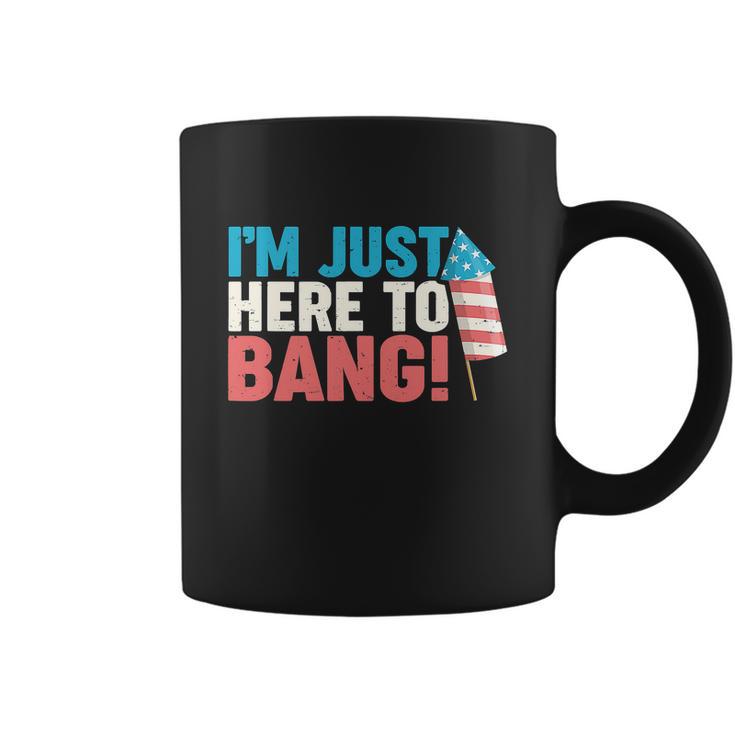 4Th Of July Im Just Here To Bang Firework Coffee Mug