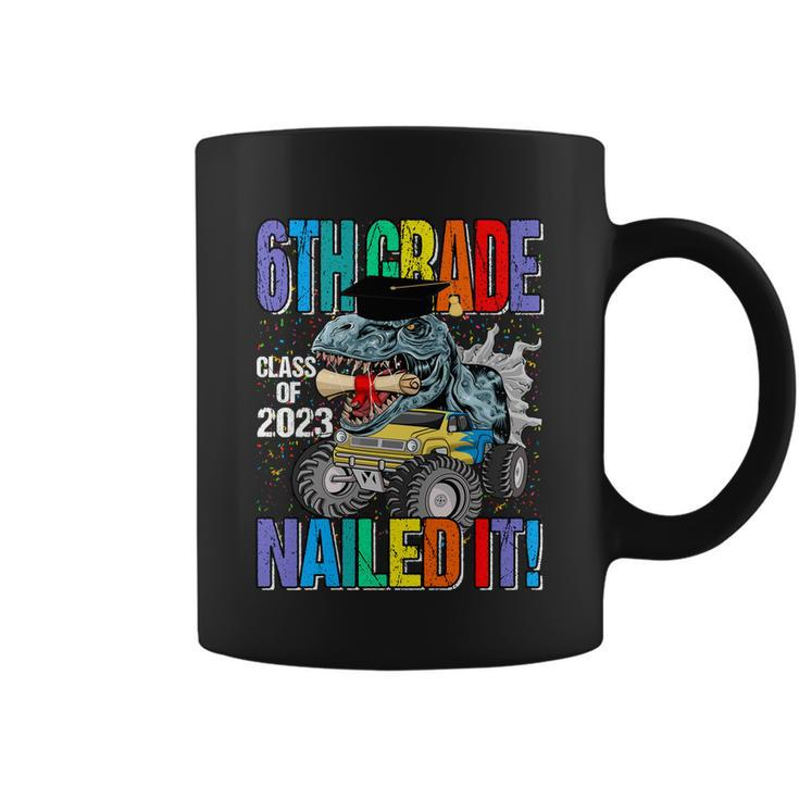 6Th Grade Class Of 2023 Nailed It Monster Truck Dinosaur Meaningful Gift Coffee Mug