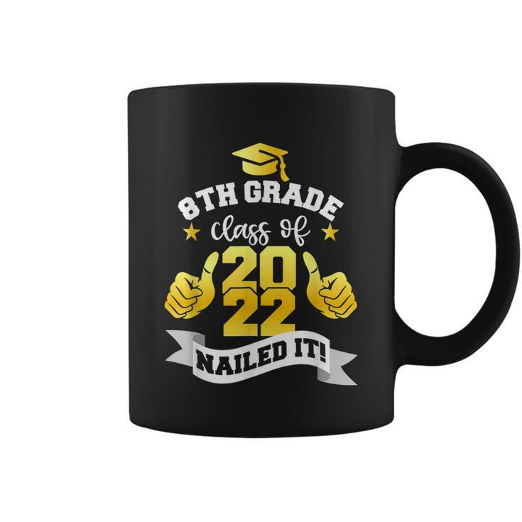 8Th Grade Class Of 2022 Nailed  Boy Girl Graduation Coffee Mug