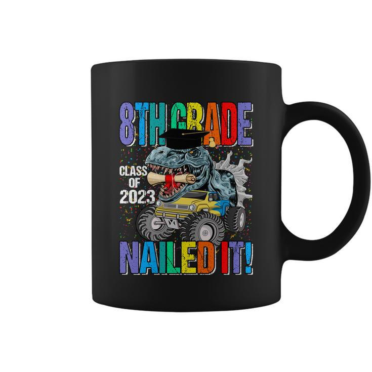 8Th Grade Class Of 2023 Nailed It Monster Truck Dinosaur Gift Coffee Mug