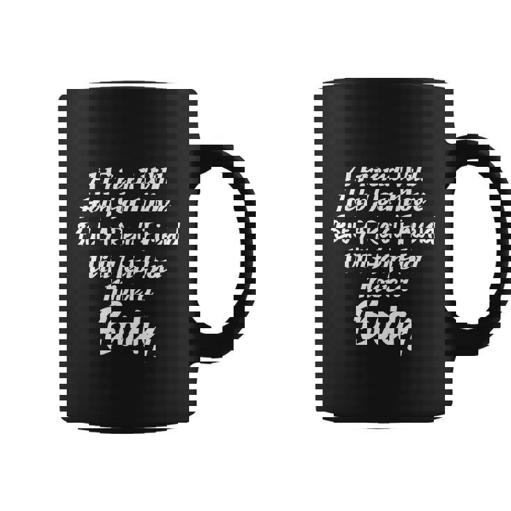 A Friend Will Help You Move But A Real Friend Will Help You Move A Body Coffee Mug