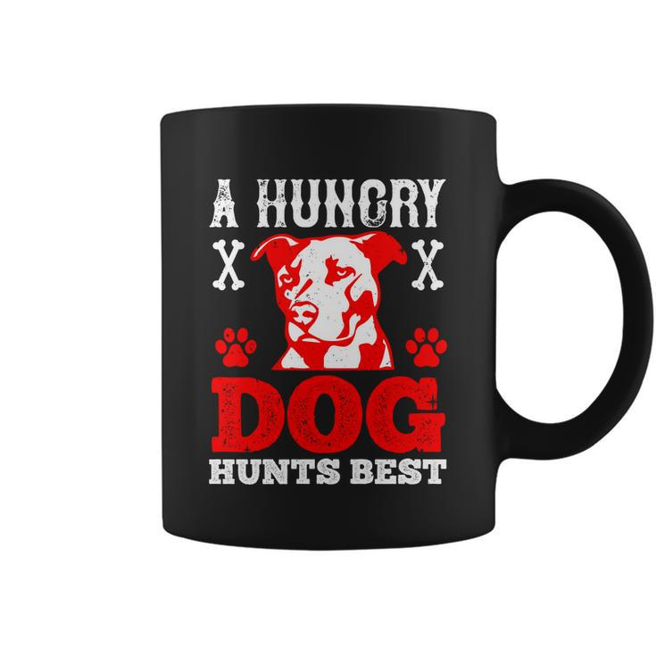 A Hungry Dog Hunts Best Dog Lovers Gifts Quote Pitbull Dogs Coffee Mug