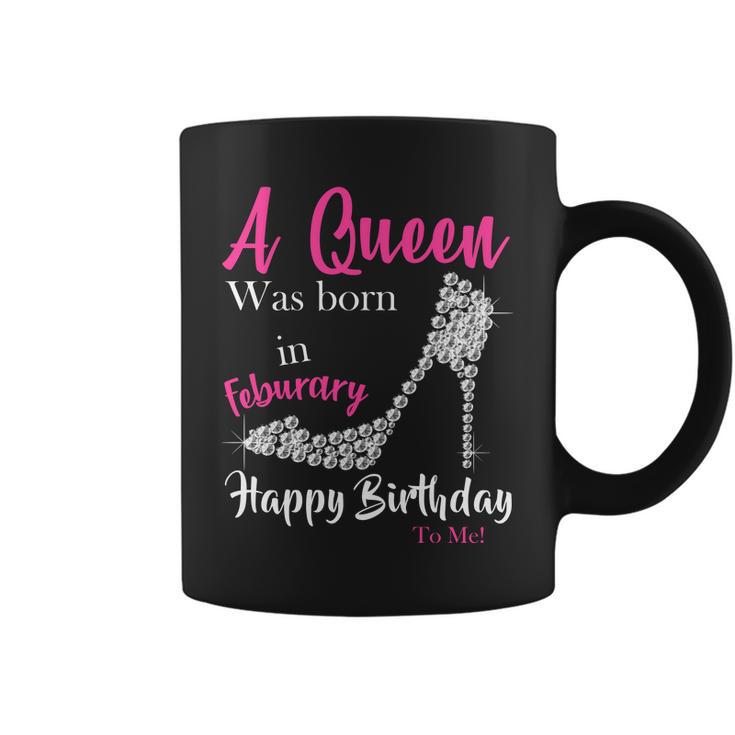 A Queen Was Born In February Birthday Coffee Mug