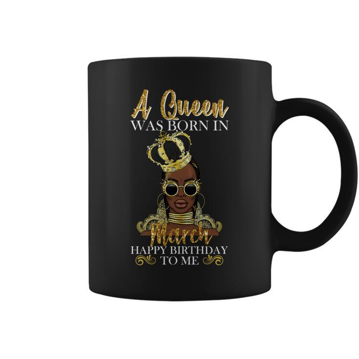 A Queen Was Born In March Happy Birthday Graphic Design Printed Casual Daily Basic Coffee Mug