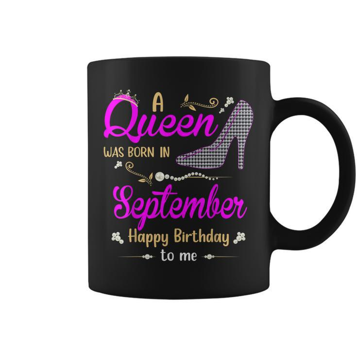 A Queen Was Born In September Birthday For Women Girl Ladies  Coffee Mug