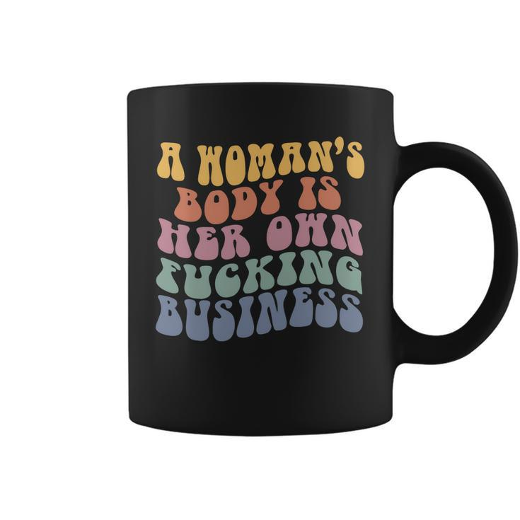 A Womans Body Is Her Own Fucking Business Vintage Coffee Mug