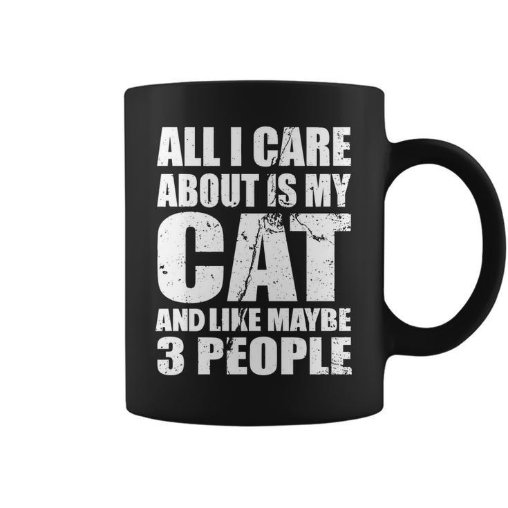 All I Care About Is My Cat And Like 3 People Tshirt Coffee Mug