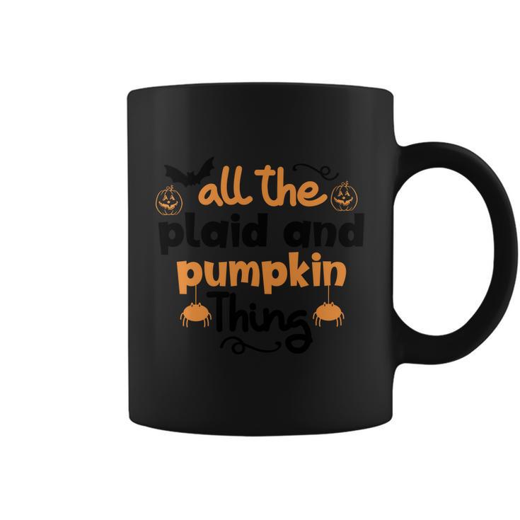 All The Plaid And Pumpkin Thing Halloween Quote Coffee Mug